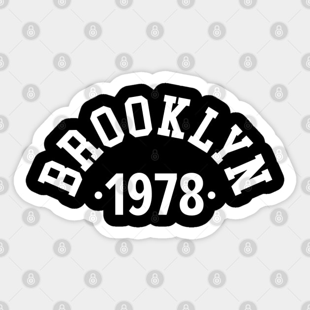 Brooklyn Chronicles: Celebrating Your Birth Year 1978 Sticker by Boogosh